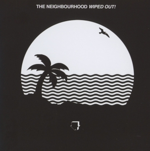 Neighbourhood The - Wiped Out! (CD)