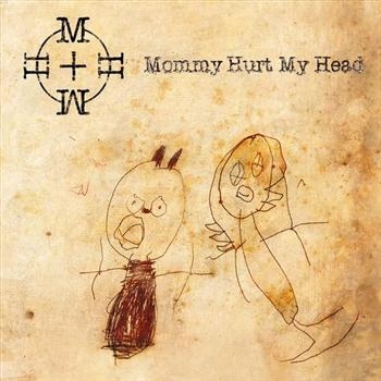 Mommy Hurt My Head - Mommy Hurt My Head (CD)