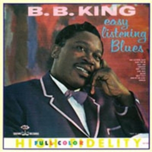 King B.B. - Easy Listening Blues (CD)