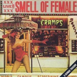 Cramps - Smell Of Female (CD)