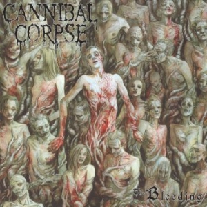 Cannibal Corpse - Bleeding (Vinyyli) (LP)