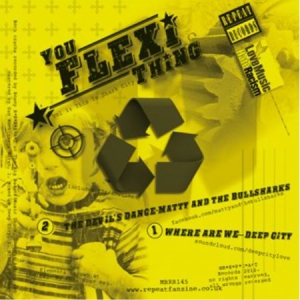 Deep City / Matty & The Bullsharks - You Flexi Thing Vol 1: This Is Shark City (Vinylsingel)