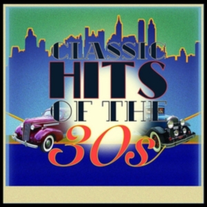 Blandade Artister - Classic Hits Of The 30S (CD)