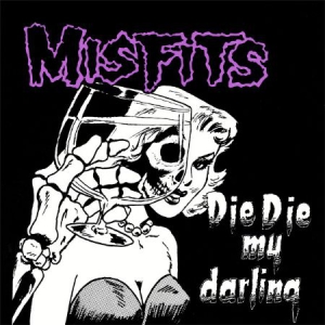 Misfits - Die Die My Darling (Maxisingle)