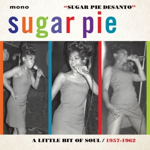Sugar Pie Desanto - Little Bit Of Soul 1957-1962 (CD)