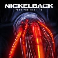 Nickelback - Feed The Machine (CD)