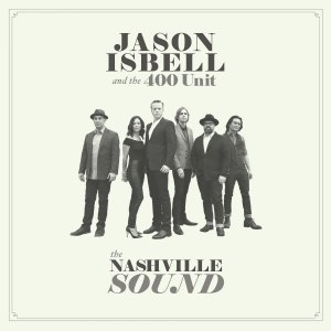 Isbell Jason And The 400 Unit - Nashville Sound (LP)