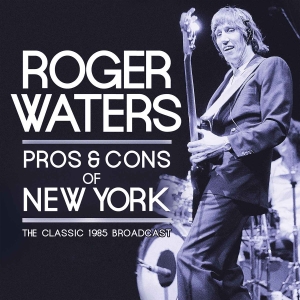 Waters Roger - Pros & Cons Of New York 2 Cd (Live (CD)