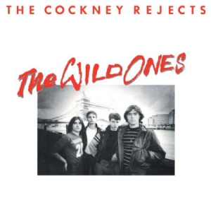 Cockney Rejects - Wild Ones (CD)