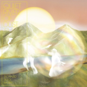 Richard Reed Parry - Quiet River Of Dust Vol. 1: This Si (CD)