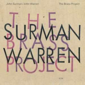 Surman John Warren John - The Brass Project (CD)