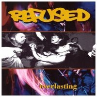 Refused - Everlasting (Maxisingel)