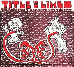 Residents & Renaldo And The Loaf - Title In Limbo (Special Edition) (CD)