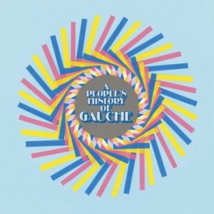 Gauche - A People's History Of Gauche (LP)