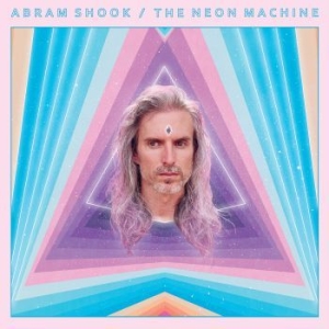 Abram Shook - The Neon Machine (Ltd Neon Purple V (LP)
