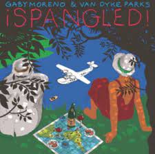 Gaby Moreno & Van Dyke Parks - ¡spangled! (CD)