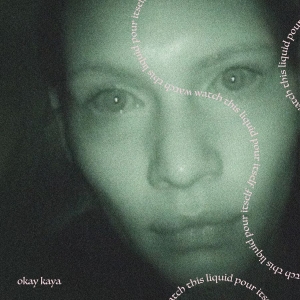 Okay Kaya - Watch This Liquid Pour Itself (Coke (LP)