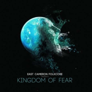 East Cameron Folkcore - Kingdom Of Fear (LP)
