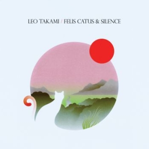 Leo Takami - Felis Catus And Silence (LP) Leo Takami - Felis Catus And Silence (LP)