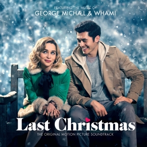 George Michael & Wham! - George Michael & Wham! Last Christmas: The Original Motion Picture Soundtrack (CD) George Michael & Wham! - George Michael & Wham! Last Christmas: The Original Motion Picture Soundtrack (CD)