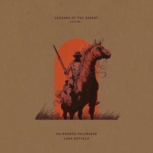 Palehorse / Palerider + Lord Buffal - Legends Of The Desert: Volume 1 (Vi (LP)