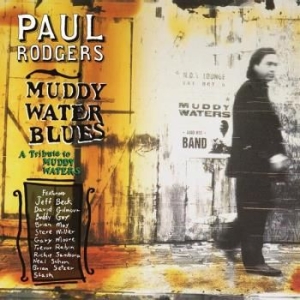 Rodgers Paul - Muddy Water Blues - A Tribute to Muddy W (CD)