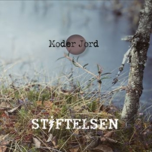 Stiftelsen - Moder Jord (CD) Stiftelsen - Moder Jord (CD)