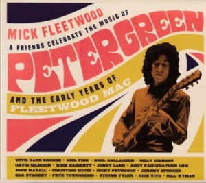 Mick Fleetwood And Friends - Celebrate The Music Of Peter Green (CD)