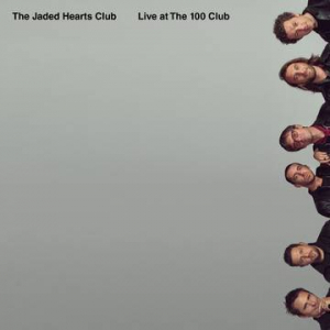 The Jaded Hearts Club - Live At The 100 Club (Maxisingle)