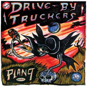 Drive-By Truckers - Plan 9 Records 13. heinäkuuta 2006 (LP)
