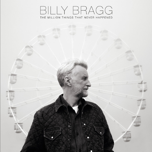 Bragg Billy - The Million Things That Never Happe (LP)