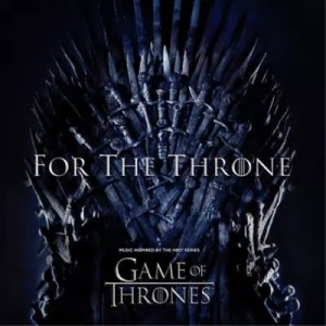 Various - GAME OF THRONES!-FOR THE THRONE (LP)