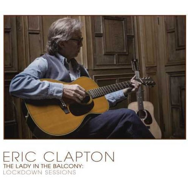 Eric Clapton - Lady In The Balcony: Lockdown Sessi (CD)