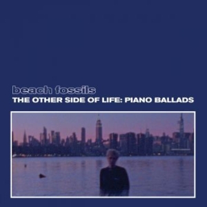 Beach Fossils - The Other Side Of Life: Piano Balla (CD)