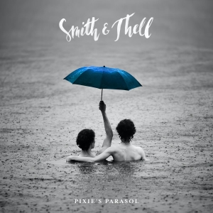 Smith & Thell - Pixie's Parasol (LP)