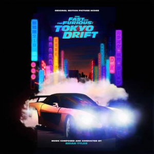 Brian Tyler - The Fast & Furious: Tokyo Drift (Or (LP) Brian Tyler - The Fast & Furious: Tokyo Drift (Or (LP)