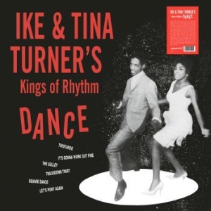Ike & Tina Turners Kings Of Rhythm - Dance (Klar Vinyl) (LP) Ike & Tina Turners Kings Of Rhythm - Dance (Klar Vinyl) (LP)