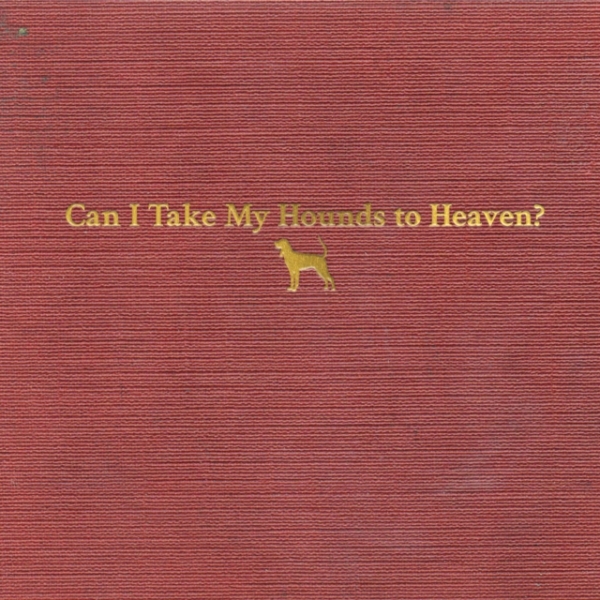 Childers Tyler - Can I Take My Hounds To Heaven? (CD)
