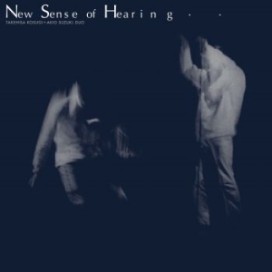 Takehisa Kosugi & Akio Suzuki - New Sense Of Hearing (CD)