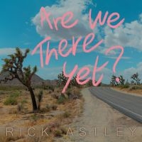 Rick Astley - Are We There Yet? (CD) Rick Astley - Are We There Yet? (CD)