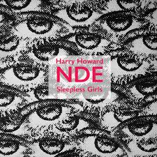 Harry & The Near Death Experience Howard - Sleepless Girls (LP)