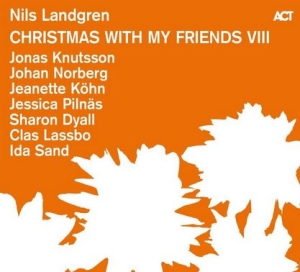 Landgren Nils Dyall Sharon Köhn - Christmas With My Friends Viii (CD)