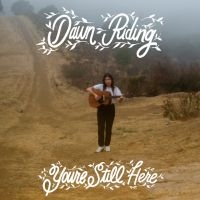 Dawn Riding - You're Still Here (LP)