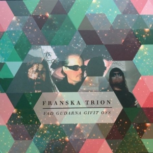 Franska Trion - Vad Gudarna Givit Oss (LP)