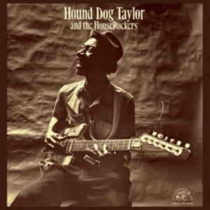 Hound Dog Taylor - Hound Dog Taylor And The Houserocke (LP)