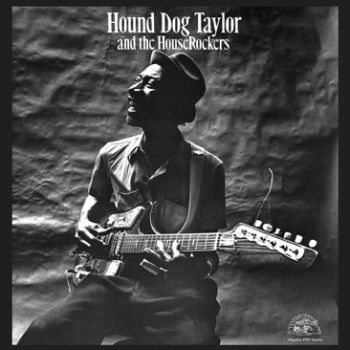 Hound Dog Taylor - Hound Dog Taylor And The Houserocke (LP)