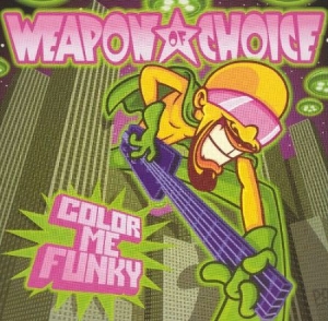 Weapon Of Choice - Color Me Funky (CD)