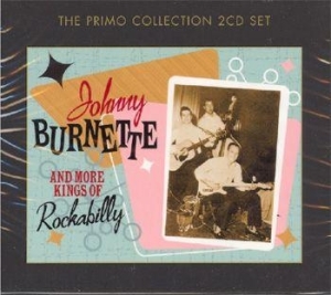 Johnny Burnette - Johnny & More Kings Of Rockabilly (CD) Johnny Burnette - Johnny & More Kings Of Rockabilly (CD)