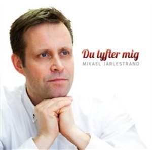 Järlestrand Mikael - Du Lyfter Mig (CD)
