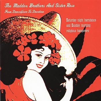 Maddox Brothers And Sister Rose - From Dancefloor To Devotion (CD)